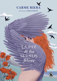PAZ DE LOS SUEÑOS FELICES, LA | 9788402427892 | RIERA, CARME ; GOETZ, SILJA