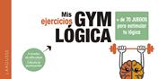MIS EJERCICIOS GYM LOGICA | 9788417720896 | LAROUSSE EDITORIAL