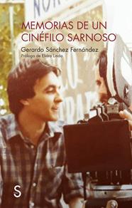 MEMORIAS DE UN CINÉFILO SARNOSO | 9788410267480 | SÁNCHEZ FÉRNANDEZ, GERARDO ; LINDO, ELVIRA
