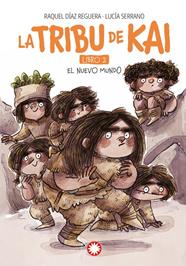 TRIBU DE KAI 2: EL NUEVO MUNDO | 9788419401618 | DÍAZ REGUERA, RAQUEL ; SERRANO, LUCÍA