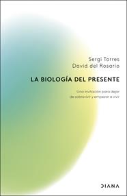 BIOLOGÍA DEL PRESENTE, LA | 9788411192279 | TORRES, SERGI ; ROSARIO, DAVID DEL