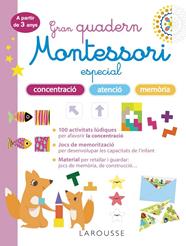 GRAN QUADERN MONTESSORI ESPECIAL CONCENTRACIÓ, ATENCIÓ I MEMORIA. A PARTIR DE 3 | 9788419436863