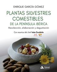 PLANTAS SILVESTRES COMESTIBLES DE LA PENÍNSULA IBÉRICA | 9788410451384 | GARCÍA GÓMEZ, ENRIQUE