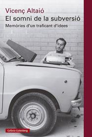 SOMNI DE LA SUBVERSIÓ, EL | 9788410317413 | ALTAIÓ, VICENÇ