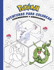 POKÉMON : AVENTURAS PARA COLOREAR: LEGENDARIOS Y SINGULARES  | 9788419241962
