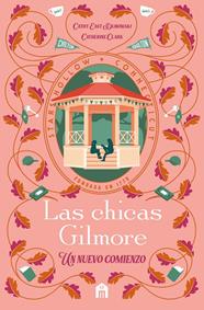 CHICAS GILMORE : UN NUEVO COMIENZO | 9791259577559 | CLARK, CATHERINE ; DUBOWSKI, CATHY EAST