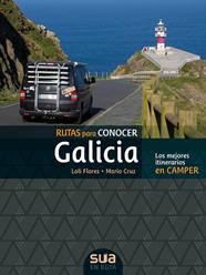 RUTAS PARA CONOCER GALICIA (LOS MEJORES ITINERARIOS EN CAMPER) | 9788482168791 | FLORES, LOLI ; CRUZ, MARIO