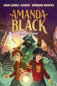 AMANDA BLACK 13 : L'HOLANDÈS ERRANT | 9788419910899 | GÓMEZ-JURADO, JUAN ; MONTES, BÁRBARA