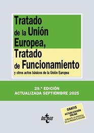 TRATADO DE LA UNIÓN EUROPEA, TRATADO DE FUNCIONAMIENTO ( 9/2025 ) | 9788430993000 | EDITORIAL TECNOS