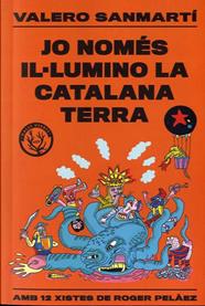 JO NOMÉS IL.LUMINO LA CATALANA TERRA | 9788412316506 | SANMARTI, VALERO