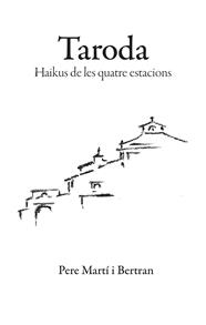 TARODA HAIKUS DE LES QUATRE ESTACIONS | 9788416445516 | MARTI, PERE