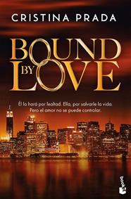 BOUND BY LOVE | 9788408319948 | PRADA, CRISTINA