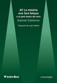 AI! LA MISÈRIA ENS FARÀ FELIÇOS | 9788410161948 | CALDERÓN, GABRIEL