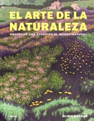 ARTE DE LA NATURALEZA, EL | 9788410469723 | MEEHAN, OLIVIA ; VINCENT, ALICE ; BAKER, HARRIET