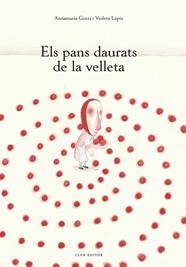 PANS DAURATS DE LA VELLETA, ELS ( DOL ) | 9788473293648 | GOZZI, ANNAMARIA ; LÓPIZ, VIOLETA