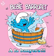 BEBE BARRUFET : A LA BANYERA !!! | 9788415267102 | PEYO