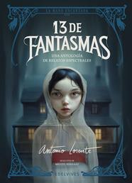 13 DE FANTASMAS | 9788414061954 | DICKENS, CHARLES ; BRONTË, CHARLOTTE ; FANU, JOSEPH LE ; RIDDELL, CHARLOTTE ; JAMES, MONTAGUE