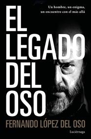 LEGADO DEL OSO, EL | 9788418015113 | LOPEZ DEL OSO, FERNANDO