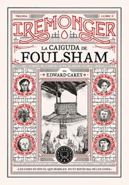 IREMONGER 2 : LA CAIGUDA DE FOULSHAM | 9788410025752 | CAREY, EDWARD