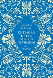 TESORO DE LOS SABERES OLVIDADOS, EL | 9791387688981 | ROMILLY, JACQUELINE DE