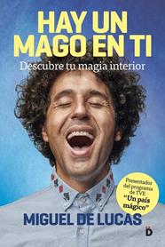 HAY UN MAGO EN TI | 9788418011009 | LUCAS, MIGUEL DE