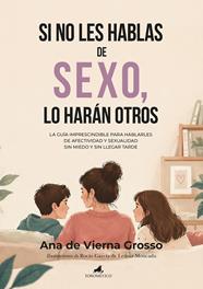 SI NO LES HABLAS DE SEXO, LO HARÁN OTROS | 9788419962737 | DE VIERNA GROSSO, ANA
