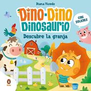 DINO-DINO DINOSAURIO DESCUBRE LA GRANJA | 9788419511676 | VICEDO, DIANA