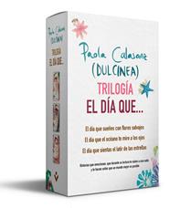 TRILOGIA EL DIA QUE | 9788417821357 | CALASANZ, PAOLA (DULCINEA)