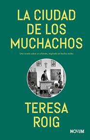 CIUDAD DE LOS MUCHACHOS, LA | 9788419311733 | ROIG, TERESA
