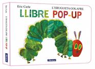 ERUGUETA GOLAFRE, L' :  EL LLIBRE POP-UP | 9788448869625 | CARLE, ERIC