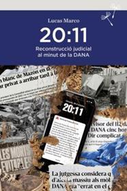 20:11 RECONSTRUCCIO JUDICIAL AL MINUT DE LA DANA | 9788410198340 | MARCO, LUCAS