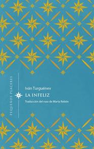 INFELIZ, LA | 9788412227901 | TURGUENEV, IVAN