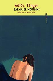 ADIÓS, TÁNGER | 9788410249325 | MOUNMI, SALMA EL