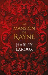 MANSIÓN DE RAYNE, LA | 9788415955245 | LAROUX, HARLEY