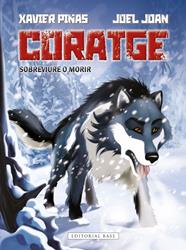 CORATGE : SOBREVIURE O MORIR | 9788419007636 | PIÑAS, XAVIER ; JOAN, JOEL 