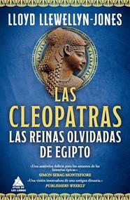 CLEOPATRAS, LAS : LAS REINAS OLVIDADAS DE EGIPTO | 9791387592226 | LLOYD LLEWELLYN-JONES