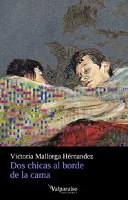 DOS CHICAS AL BORDE DE LA CAMA | 9788419347961 | MALLORGA, VICTORIA