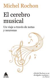 CEREBRO MUSICAL, EL | 9788419703781 | ROCHON, MICHEL