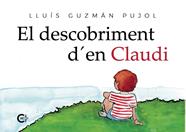 DESCOBRIMENT D'EN CLAUDI, EL | 9788418073373 | GUZMÁN PUJOL, LLUÍS