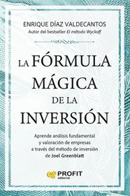 FÓRMULA MÁGICA DE LA INVERSIÓN, LA | 9791387796815 | DIAZ VALDECANTOS, ENRIQUE