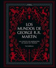 MUNDOS DE GEORGE R. R. MARTIN, LOS | 9788410378933 | HUDDLESTON, TOM
