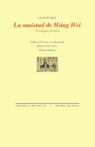 AMISTAD DE WÁNG WÉI, LA | 9791388054204 | ROY, CLAUDE