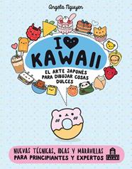 I LOVE KWAII : EL ARTE JAPONES PARA DIBUJAR COSAS DULCES | 9788893677400 | NGUYEN, ANGELA