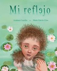MI REFLEJO | 9788410438330 | CASTILLO, AZAHARA ; GARCÍA LLISO, MAITE