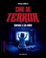 CINE DE TERROR CONTADO A LOS NIÑOS | 9788415448723 | MAÑERO, MANUEL