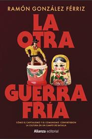 OTRA GUERRA FRÍA, LA | 9791370090579 | GONZÁLEZ FÉRRIZ, RAMÓN