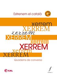 XERREM : QUADERNS DE CONVERSA 2 : ESTRENEM EL CATALÀ | 9788412784312 | COORDINADORA D'ASSOCIACIONS PER LA LLENGUA CATALANA