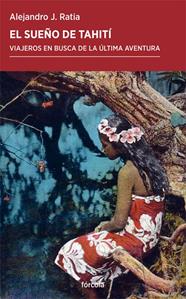 SUEÑO DE TAHITÍ, EL | 9788417425074 | RATIA GIMÉNEZ, ALEJANDRO J.