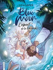 BLUE MOON 2 : L'ESPERIT DE LA LLACUNA | 9788417515768 | LOPEZ, LAIA