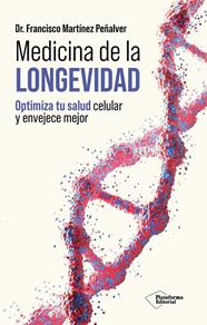 MEDICINA DE LA LONGEVIDAD | 9791388406027 | MARTÍNEZ PEÑALVER, FRANCISCO